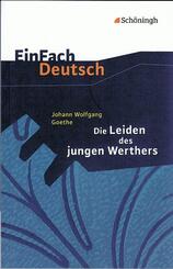 Johann Wolfgang von Goethe: Die Leiden des jungen Werthers