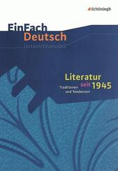 Literatur seit 1945 Traditionen und Tendenzen (inkl. literarische Beispiele der neuen Sachlichkeit: Texte von K&auml;stner, Fallada, Flei&szlig;er und Keun).