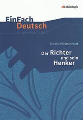 Friedrich D&uuml;rrenmatt: Der Richter und sein Henker