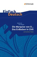 Heinrich von Kleist: Die Marquise von O... - Das Erdbeben in Chili und weitere Texte.