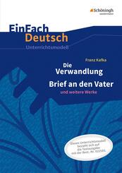 Franz Kafka: Die Verwandlung - Neubearbeitung Brief an den Vater und weitere Werke.