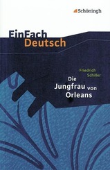 Friedrich Schiller: Die Jungfrau von Orleans