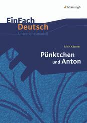 P&uuml;nktchen und Anton: EinFach Deutsch Unterrichtsmodelle