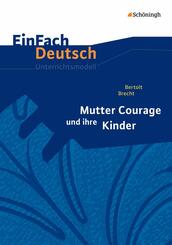 Bertolt Brecht: Mutter Courage und ihre Kinder