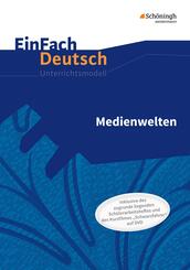 Medienwelten Unterrichtsmodell