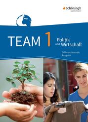 TEAM - Arbeitsb&uuml;cher f&uuml;r Politik und Wirtschaft - Differenzierende Ausgabe Nordrhein-Westfalen - Ausgabe 2017