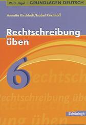 Rechtschreibung &uuml;ben, 6. Schuljahr