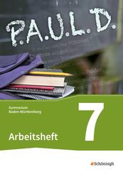 P.A.U.L. D. - Pers&ouml;nliches Arbeits- und Lesebuch Deutsch - F&uuml;r Gymnasien in Baden-W&uuml;rttemberg u.a.
