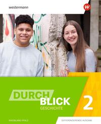 Durchblick Geschichte - Ausgabe 2022 f&uuml;r Rheinland-Pfalz