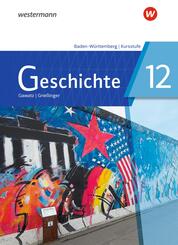 Geschichte - Ausgabe 2021 f&uuml;r die Kursstufe in Baden-W&uuml;rttemberg