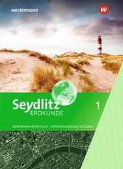 Seydlitz Erdkunde - Differenzierende Ausgabe 2021 f&uuml;r Nordrhein-Westfalen