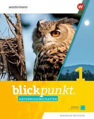 Blickpunkt Naturwissenschaften - Ausgabe 2020 f&uuml;r Nordrhein-Westfalen.Bd.1