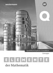 Elemente der Mathematik SII. Qualifikationsphase Grundkurs L&ouml;sungen. F&uuml;r Nordrhein-Westfalen