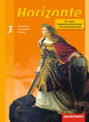 Horizonte - Geschichte f&uuml;r Gymnasien in Hessen und im Saarland- Ausgabe 2013