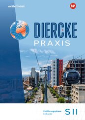 Diercke Praxis SII Erdkunde - Arbeits- und Lernbuch