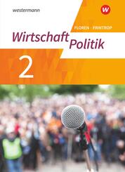 Wirtschaft - Politik - Arbeitsb&uuml;cher f&uuml;r Gymnasien (G9) in Nordrhein-Westfalen - Neubearbeitung
