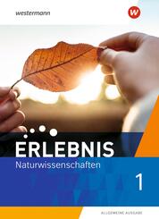 Erlebnis Naturwissenschaften - Allgemeine Ausgabe 2019