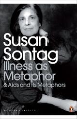 Illness as Metaphor and Aids and its Metaphors