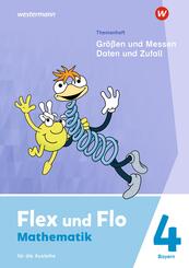 Flex und Flo 4. Themenheft Gr&ouml;&szlig;en und Messen - Daten und Zufall: F&uuml;r die Ausleihe. F&uuml;r Bayern