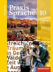 Praxis Sprache - Ausgabe 2011 f&uuml;r Sachsen