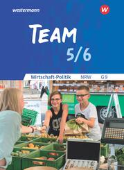 TEAM - Arbeitsb&uuml;cher f&uuml;r Wirtschaft-Politik - Ausgabe f&uuml;r Gymnasien (G9) in Nordrhein-Westfalen - Neubearbeitung