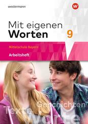 Mit eigenen Worten - Sprachbuch f&uuml;r bayerische Mittelschulen Ausgabe 2016