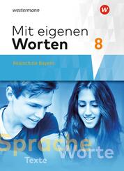 Mit eigenen Worten - Sprachbuch f&uuml;r bayerische Realschulen Ausgabe 2016
