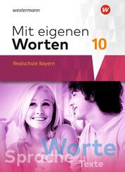 Mit eigenen Worten - Sprachbuch f&uuml;r bayerische Realschulen Ausgabe 2016