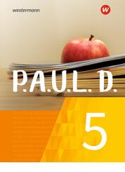 P.A.U.L. D. - Pers&ouml;nliches Arbeits- und Lesebuch Deutsch - F&uuml;r Gymnasien und Gesamtschulen - Neubearbeitung
