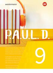 P.A.U.L. D. - Pers&ouml;nliches Arbeits- und Lesebuch Deutsch - F&uuml;r Gymnasien und Gesamtschulen - Neubearbeitung
