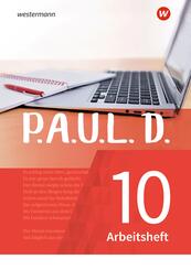 P.A.U.L. D. - Pers&ouml;nliches Arbeits- und Lesebuch Deutsch - F&uuml;r Gymnasien und Gesamtschulen - Neubearbeitung