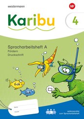Karibu. Spracharbeitsheft F&ouml;rdern 4 (A)