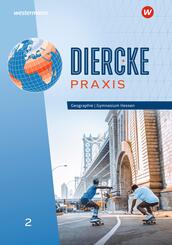 Diercke Praxis SI - Arbeits- und Lernbuch: Ausgabe 2024 f&uuml;r Gymnasien in Hessen