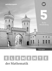 Elemente der Mathematik SI 5. L&ouml;sungen. F&uuml;r Berlin und Brandenburg