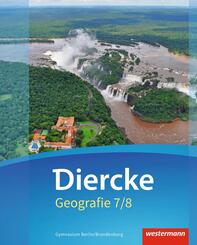 Diercke Geografie - Ausgabe 2016 f&uuml;r Gymnasien in Berlin und Brandenburg