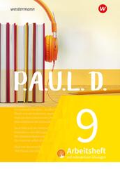 P.A.U.L. D. - Pers&ouml;nliches Arbeits- und Lesebuch Deutsch - F&uuml;r Gymnasien und Gesamtschulen - Neubearbeitung
