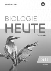 Biologie heute SII - Ausgabe 2025 f&uuml;r die Kurststufe in Baden-W&uuml;rttemberg - L&ouml;sungen