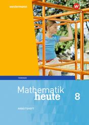 Mathematik heute - Ausgabe 2018 f&uuml;r Th&uuml;ringen