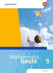 Mathematik heute - Ausgabe 2019 f&uuml;r  Hessen
