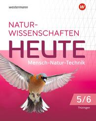Naturwissenschaften Heute - Mensch-Natur-Technik -Ausgabe 2022 f&uuml;r Gymnasien in Th&uuml;ringen