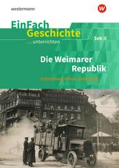 Die Weimarer Republik. EinFach Geschichte ...unterrichten