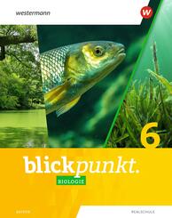 Blickpunkt Biologie - Ausgabe 2022 f&uuml;r Realschulen in Bayern
