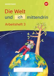 Die Welt und ich mittendrin 3. Arbeitsheft