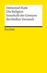 Die Religion innerhalb der Grenzen der blo&szlig;en Vernunft