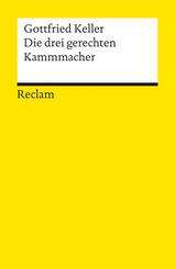 Die drei gerechten Kammacher. Novelle. Textausgabe mit Anmerkungen/Worterkl&auml;rungen, Literaturhinweisen und Nachwort