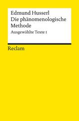 Die ph&auml;nomenologische Methode. Ausgew&auml;hlte Texte I