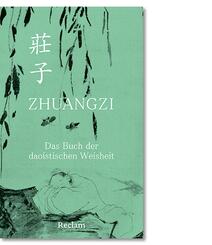 Zhuangzi - Das Buch der daoistischen Weisheit