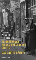 Erinnerungen an das Warschauer Ghetto - Das Ghetto k&auml;mpft