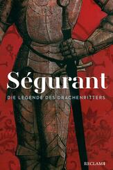 S&eacute;gurant. Die Legende des Drachenritters