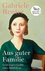Aus guter Familie. Leidensgeschichte eines M&auml;dchens